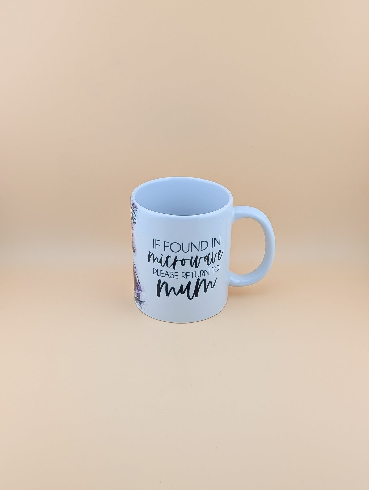 If Found In Microwave Return To Mum Cup