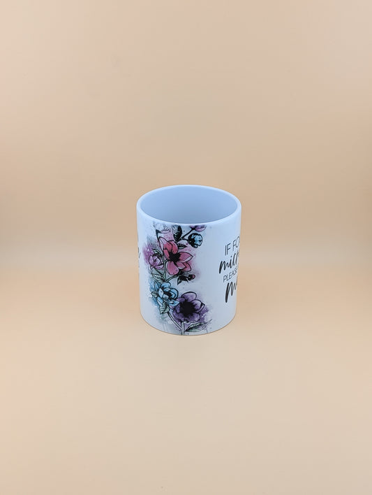 If Found In Microwave Return To Mum Cup