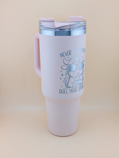 40oz Never Let Anyone Dull Your Sparkle Thermal Tumbler